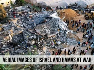 Aerial images of Israel and Hamas at war