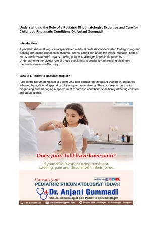 Understanding the Role of a Pediatric Rheumatologist Expertise and Care for Childhood Rheumatic Conditions Dr. Anjani Gu