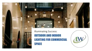 Outdoor and Indoor Lighting For Commercial Space
