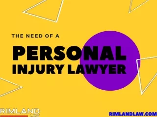 The need of a Personal injury lawyer