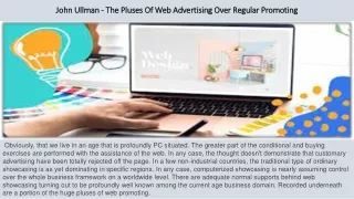 John Ullman - The Pluses Of Web Advertising Over Regular Promoting