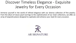 Discover Timeless Elegance - Exquisite Jewelry for Every Occasion