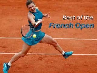 Best of the French Open