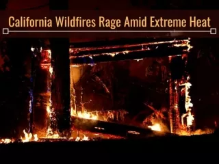 California wildfires rage amid extreme heat