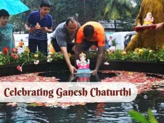 Celebrating the Ganesh Chaturthi Festival 2017