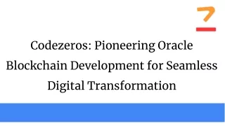 Codezeros Pioneering Oracle Blockchain Development for Seamless Digital Transformation