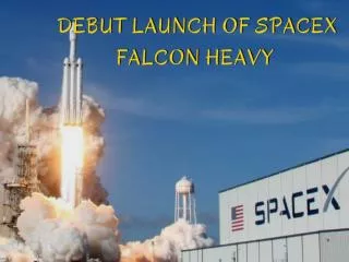 Debut launch of SpaceX Falcon Heavy