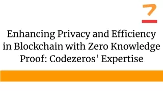 Enhancing Privacy and Efficiency in Blockchain with Zero Knowledge Proof_ Codezeros' Expertise
