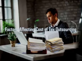 Factors Affecting Cost of Tax Outsourcing