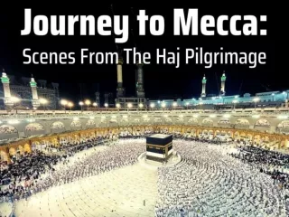 Journey to Mecca: Scenes from the haj pilgrimage
