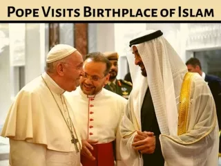 Pope visits birthplace of Islam