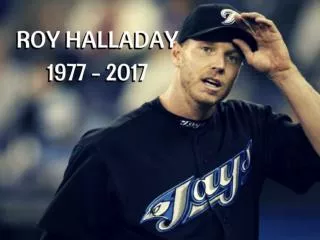 Remembering Roy Halladay (1977-2017)