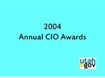 2004 Annual CIO Awards