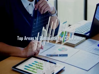 Top Areas to Outsource for CPA Firms