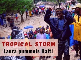 Tropical Storm Laura pummels Haiti