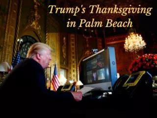 Palm Beach braces for Trump Thanksgiving visit